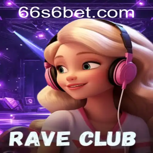 Explorando o Universo do Jogo RaveClub e o Fenômeno 66s6
